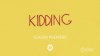 kidding-trailer035.jpg